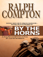 By the Horns - Compton, Ralph, and Robbins, David