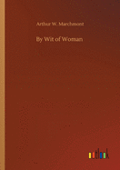 By Wit of Woman