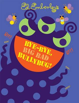 Bye-Bye, Big Bad Bullybug! - 