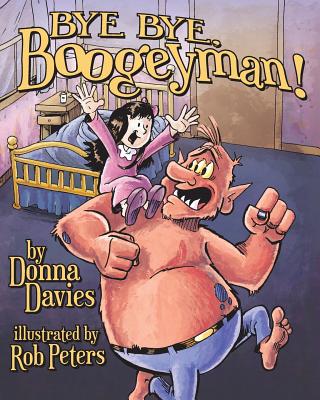 Bye, Bye Boogeyman - Bailin-Rembar, Jill (Editor), and Davies, Donna M