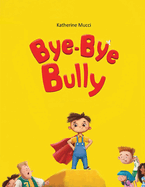 Bye-Bye Bully