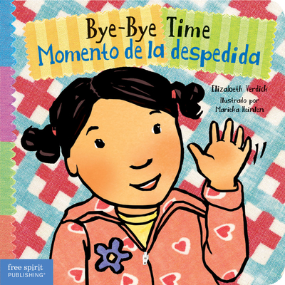 Bye-Bye Time =: Momento de La Despedida - Verdick, Elizabeth, and Heinlen, Marieka (Illustrator)