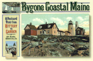 Bygone Coastal Maine: A Postcard Tour from Kittery to Camden