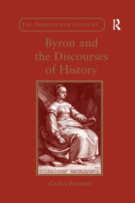 Byron and the Discourses of History - Pomar, Carla