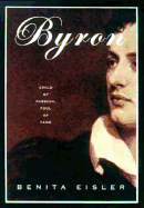 Byron: Child of Passion, Fool of Fame