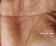 Byron Kim: Threshold 1990-2004
