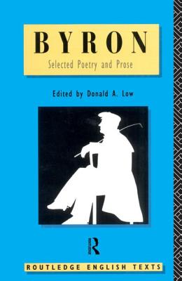 Byron: Selected Poetry and Prose - Byron, Lord, and Low, Donald A. (Editor)