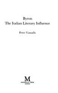 Byron: The Italian Literary Influence - Vassallo, Peter