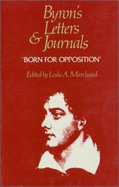 Byron's Letters and Journals: 'Born for opposition,' 1821