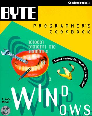Byte's Windows Programmer's Cookbook - Ribar, John, and Ribar, L. John