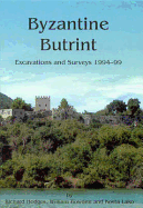 Byzantine Butrint: Excavations and Surveys 1994-99