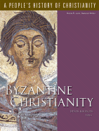 Byzantine Christianity, Volume 3