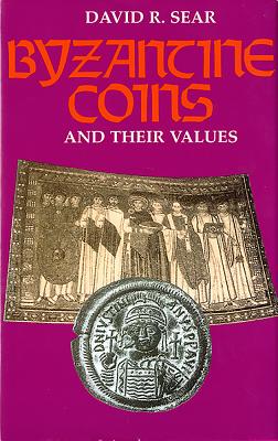 Byzantine Coins and Their Values - Sear, David