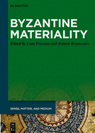 Byzantine Materiality