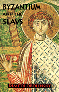Byzantium and the Slavs
