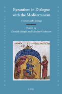 Byzantium in Dialogue with the Mediterranean: History and Heritage