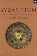 Byzantium: The Empire of New Rome
