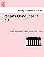 Csar's Conquest of Gaul