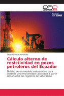 Clculo alterno de resistividad en pozos petroleros del Ecuador