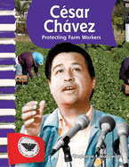 Csar Chvez: Protecting Farm Workers