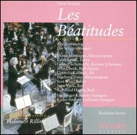 Csar Franck: Les Batitudes - Cornelia Kallisch (alto); Diana Montague (mezzo-soprano); Gilles Cachemaille (baritone); Ingeborg Danz (mezzo-soprano);...