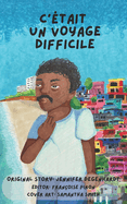 C'tait un voyage difficile