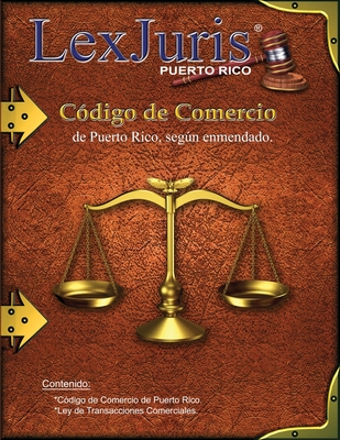 Cdigo de Comercio de Puerto Rico, segn enmendado.: Cdigo de Comercio de 1932, segn enmendado - Daz Rivera, Juan M, and Puerto Rico, Lexjuris de