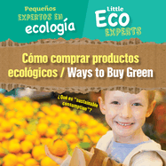 Cmo Comprar Productos Ecolgicos / Ways to Buy Green