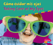 Cmo Cuidar MIS Ojos/Taking Care of My Eyes