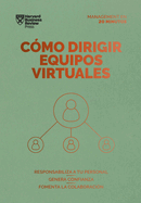 Cmo Dirigir Equipos Virtuales (Leading Virtual Teams Spanish Edition)