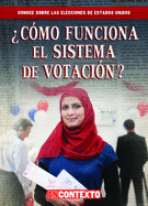 Cmo Funciona El Sistema de Votacin (How Does Voting Work?)