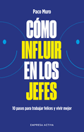 Cmo Influir Mejor En Los Jefes