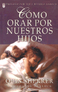 Cmo Orar Por Nuestros Hijos