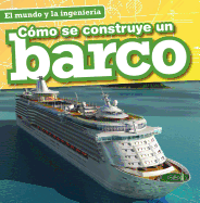 Cmo Se Construye Un Barco (How a Ship Is Built)