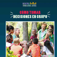 Cmo Tomar Decisiones En Grupo (How to Make Decisions as a Group)