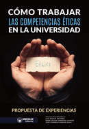 Cmo trabajar las competencias ticas en la universidad