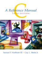 C, a Reference Manual