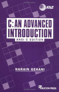 C, an Advanced Introduction: ANSI C Edition