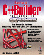 C++ Builder Programming Explorer with CD - Mischel, Jim