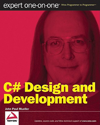 C# Design and Development: Expert One-On-One - Mueller, John Paul, CNE
