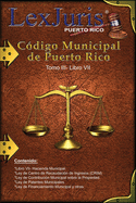 C?digo Municipal de Puerto Rico. Tomo III- Libro VII-Hacienda Municipal.: Ley Nm. 107 de 14 de agosto de 2020.
