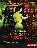C?digos Y Cifrados Clsicos (Classic Codes and Ciphers)