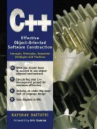 C++: Effective Object-Oriented Software Construction: Concepts, Practices, Industrial Strategies and Practices