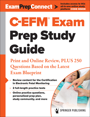 C-Efm(r) Exam Prep Study Guide: Print and Online Review, Plus 250 Questions Based on the Latest Exam Blueprint - Springer Publishing Company