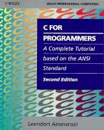 C for Programmers: A Complete Tutorial Based on the ANSI Standard