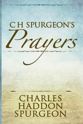 C H Spurgeon's Prayers (Illustrated) - Aguilera, Berenice, and Spurgeon, Charles