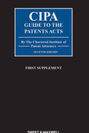 C.I.P.A. Guide to the Patents Acts: 1st Supplement
