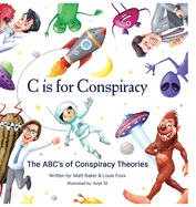 C Is for Conspiracy: The ABC's of Conspiracy Theories