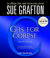 C Is for Corpse - Grafton, Sue, and Kaye, Judy (Read by)