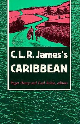 C. L. R. James's Caribbean - Henry, Paget (Editor)